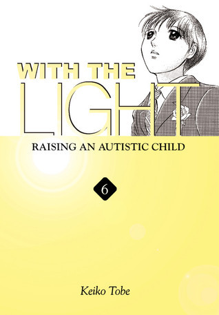 Keiko Tobe: With the Light (Paperback, 2010, Yen Press LLC)