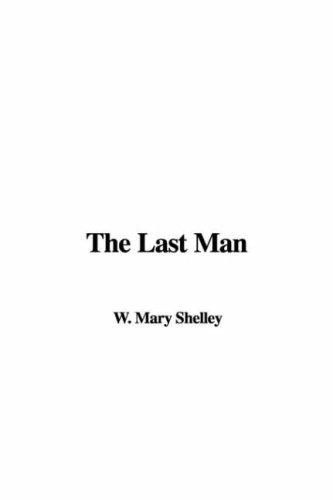 The Last Man (Paperback, 2007, IndyPublish)