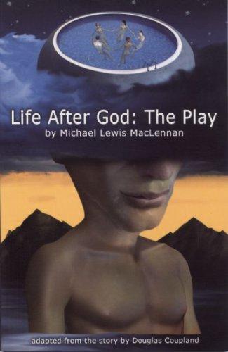 Life After God (Paperback, 2008, Playwrights Canada Press)