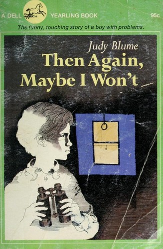 Judy Blume: Then Again, Maybe I Won't (1973, Yearling)