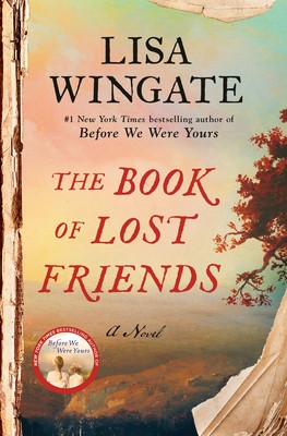 Lisa Wingate: The Book of Lost Friends (Hardcover, 2020, Ballantine Books)