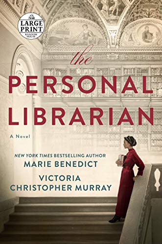 Marie Benedict, Victoria Christopher Murray: The Personal Librarian (2021, Random House Large Print)