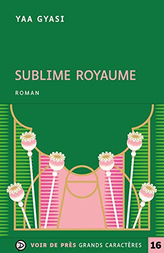 Yaa Gyasi: SUBLIME ROYAUME (Paperback, 2021, VOIR DE PRES)