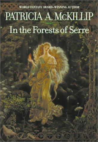 Patricia A. McKillip: In the forests of Serre (2003, Ace Books)