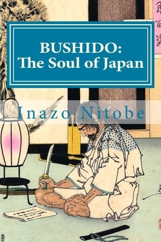 Inazo Nitobe: BUSHIDO (Paperback, 2017, CreateSpace Independent Publishing Platform)
