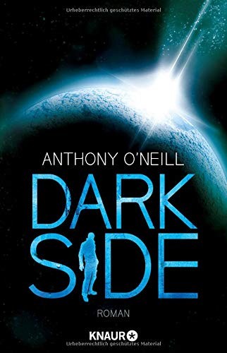 Anthony O'Neill: Dark Side (Paperback, 2017, Knaur Taschenbuch)