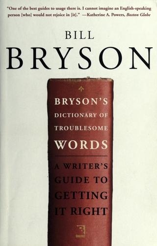 Bill Bryson: Bryson's dictionary of troublesome words (Paperback, 2002, Broadway Books)