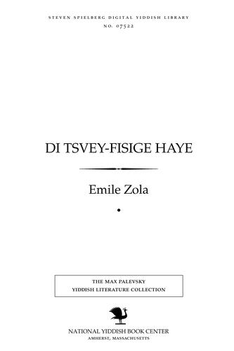 Émile Zola: Di tsṿey-fisige ḥaye (Yiddish language, 1911, Forṿerṭs)