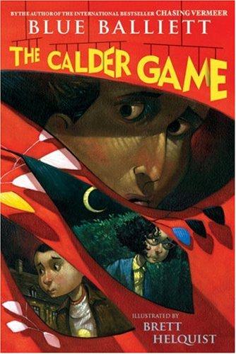 Blue Balliett: Calder Game (Hardcover, 2008, Scholastic Press)
