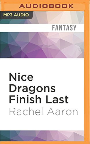 Nice Dragons Finish Last (AudiobookFormat, 2016, Audible Studios on Brilliance, Audible Studios on Brilliance Audio)