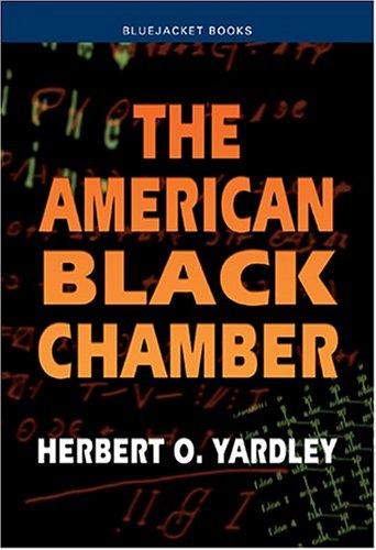 The American black chamber (2004, Naval Institute Press)