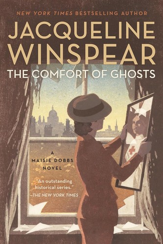 Jacqueline Winspear: Comfort of Ghosts (2024, Soho Press, Incorporated)