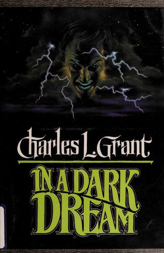 Charles L. Grant: In a dark dream (1989, T. Doherty Associates)