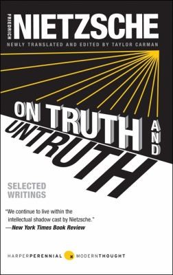 Friedrich Nietzsche: On Truth And Untruth Selected Writings (2010, Harper Perennial)