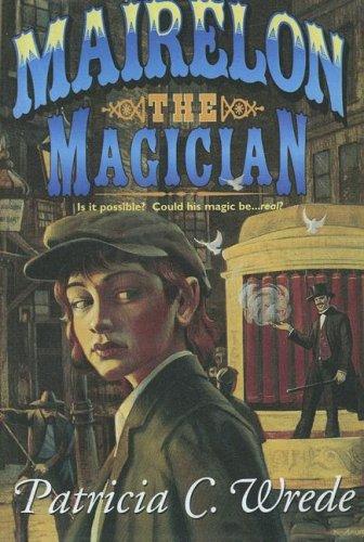 Patricia C. Wrede: Mairelon the Magician (2002, Turtleback Books Distributed by Demco Media)