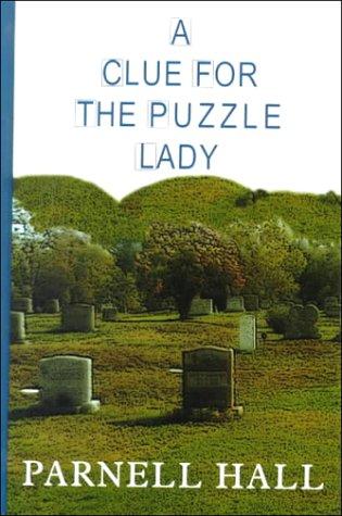 Parnell Hall: A clue for the puzzle lady (2000, Thorndike Press)