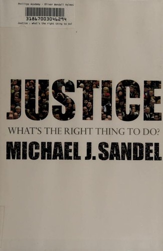 Michael J. Sandel: Justice (2009, Farrar, Straus and Giroux)