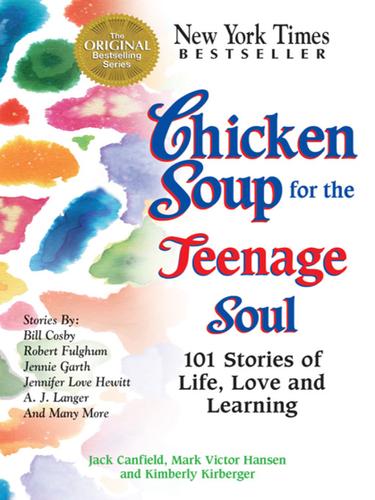 Jack Canfield, Mark Victor Hansen, Kimberly Kirberger: Chicken Soup for the Teenage Soul I (EBook, 1997, Health Communications, Inc.)