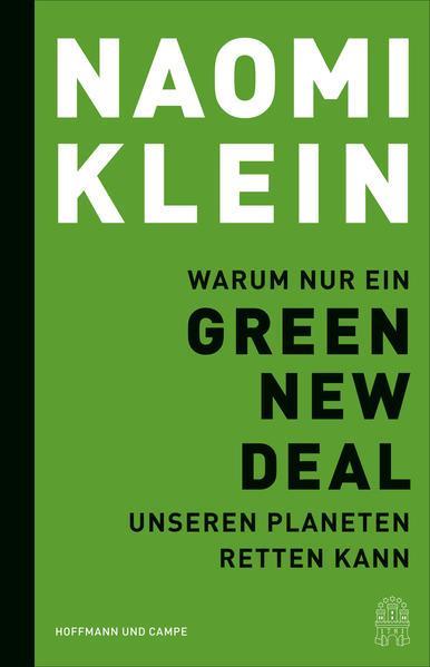 Naomi Klein: Warum nur ein Green New Deal unseren Planeten retten kann (German language, 2019, Hoffmann und Campe)