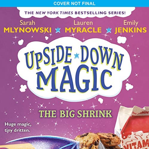 Lauren Myracle, Emily Jenkins, Sarah Mlynowski: The Big Shrink (AudiobookFormat, 2019, Scholastic Audio Books)