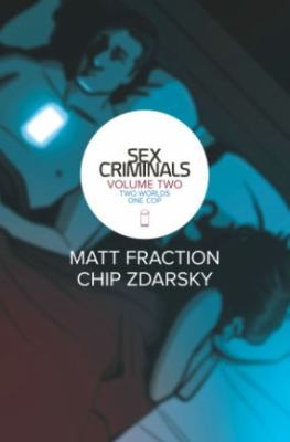 Matt Fraction, Chip Zdarsky: Sex Criminals: Volume Two (GraphicNovel, 2015, Image Comics)