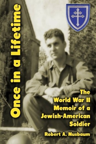 Robert A. Nusbaum: Once in a Lifetime (Paperback, 2012, CreateSpace Independent Publishing Platform)