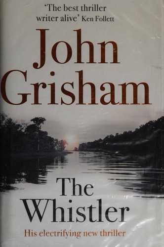 John Grisham: The Whistler (Hardcover, 2016, Hodder & Stoughton)