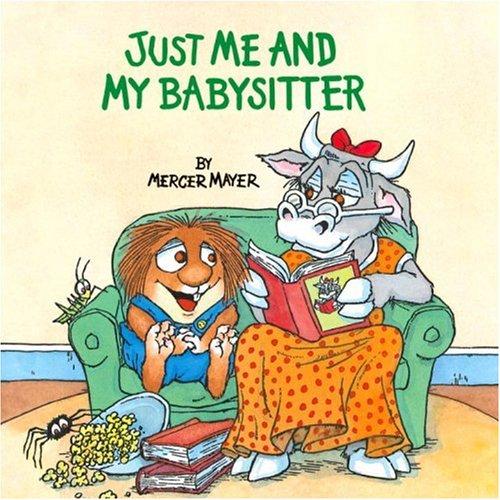 Mercer Mayer: Just me and my babysitter (Paperback, 1986, Golden Book, Western Pub. Co.)
