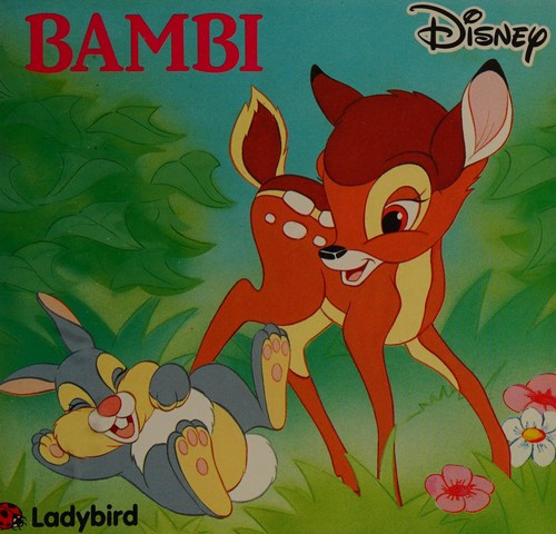 Felix Salten, Jack Zipes, Whittaker Chambers, Walt Disney, Benjamin Lacombe, Nicolas Waquet, Christine Palluy, Carine Hinder, Weise Kurt, Begoña G. Arce, María Alonso Seisdedos: Bambi. (1991, Ladybird)