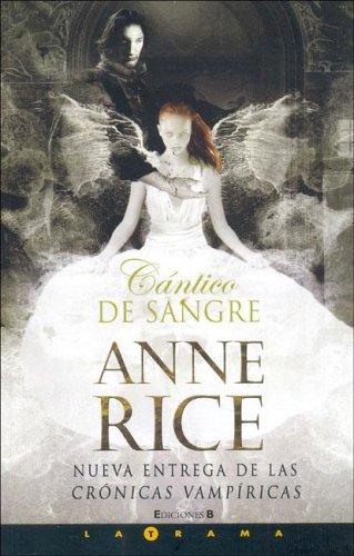 Cantico De Sangre/ the Blood Canticle (Paperback, 2007, Vergara)