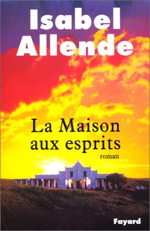 Isabel Allende, Carmen Durand, Claude Durand: La Maison aux esprits (French language, 1994, Fayard)