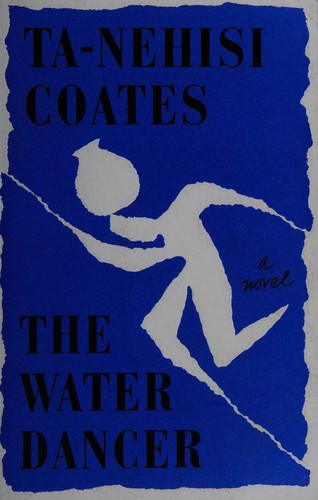 Ta-Nehisi Coates: Water Dancer (2019, Penguin Books, Limited)