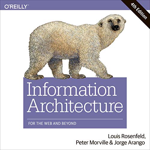 Jorge Arango, Louis Rosenfeld, Peter Morville: Information Architecture, 4th Edition (AudiobookFormat, 2021, Upfront Books)