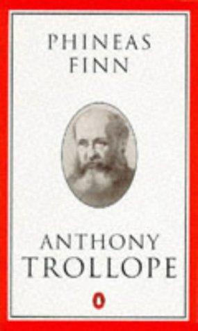 Anthony Trollope: Phineas Finn (1993, Penguin Books)