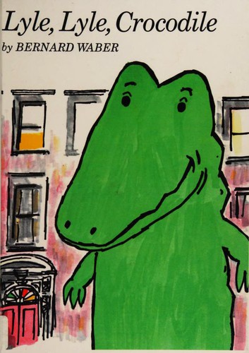 Bernard Waber: Lyle, Lyle, Crocodile (Hardcover, 1993, FolletBound (Houghton Mifflin Company))