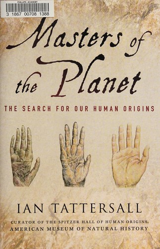 Ian Tattersall: Masters of the planet (2012, Palgrave Macmillan)