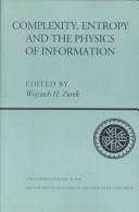 Workshop on Complexity, Entropy, and the Physics of Information (1989 Santa Fe, N.M.): Complexity, entropy, and the physics of information (1990, Addison-Wesley Pub. Co.)