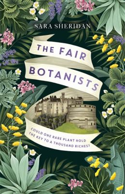 Sara Sheridan: Fair Botanists (2021, Hodder & Stoughton)