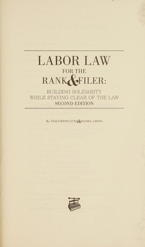 Labor law for the rank & filer (2011, PM Press)