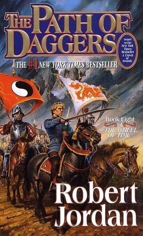 The Path of Daggers (The Wheel of Time, Book 8) (Paperback, 1999, Tor Fantasy)