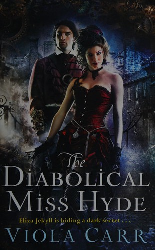 Diabolical Miss Hyde (2015, HarperCollins Publishers, Harper Voyager)