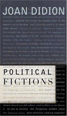 Joan Didion: Political Fictions (EBook, 2001, Knopf Doubleday Publishing Group)
