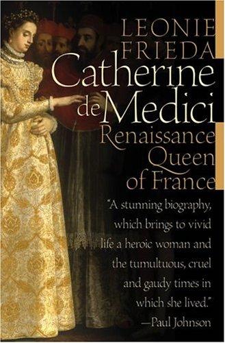 Leonie Frieda: Catherine de Medici (Hardcover, 2005, Fourth Estate)