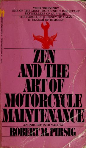 Zen and the art of motorcycle maintenance (1984, Bantam Books)