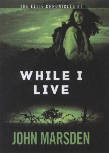 John Marsden undifferentiated: While I live (2007, Scholastic Press)