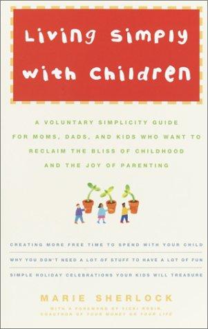 Marie Sherlock: Living Simply with Children (2003, Three Rivers Press)