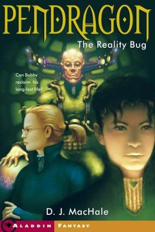 D. J. MacHale: The Reality Bug (2003, Aladdin Paperbacks, Aladdin)