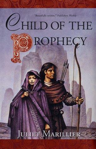 Juliet Marillier: Child of the prophecy (2002, Tor)