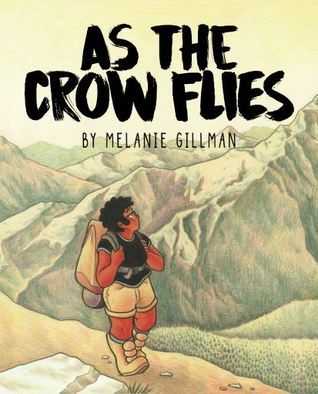 Melanie Gillman: As the Crow Flies (Paperback, 2017)