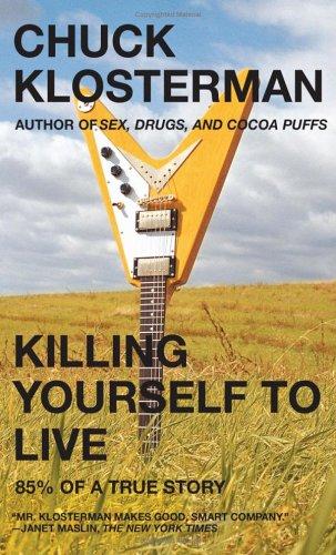 Killing Yourself to Live (Paperback, 2006, Scribner)